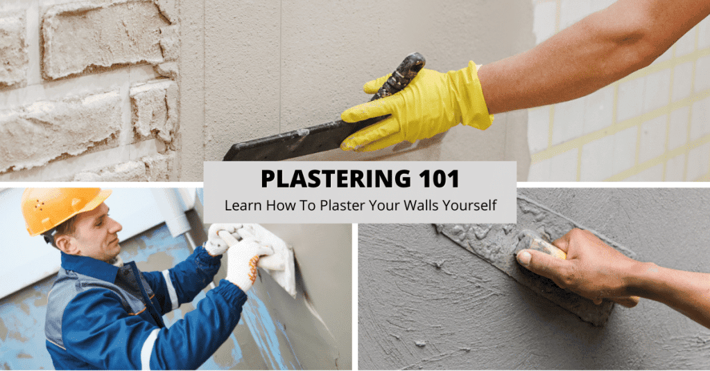 Plastering 101: Learn How To Plaster Your Walls Yourself