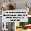 Tiny House Furniture Space Saving Ideas And Small Apartment Furniture