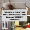 Tiny House Furniture Space Saving Ideas And Small Apartment Furniture