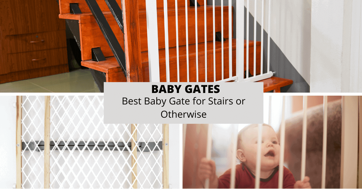 Baby Gates: Best Baby Gate for Stairs or Otherwise