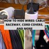 How To Hide Wires Cable Raceway, Cord Covers, and More
