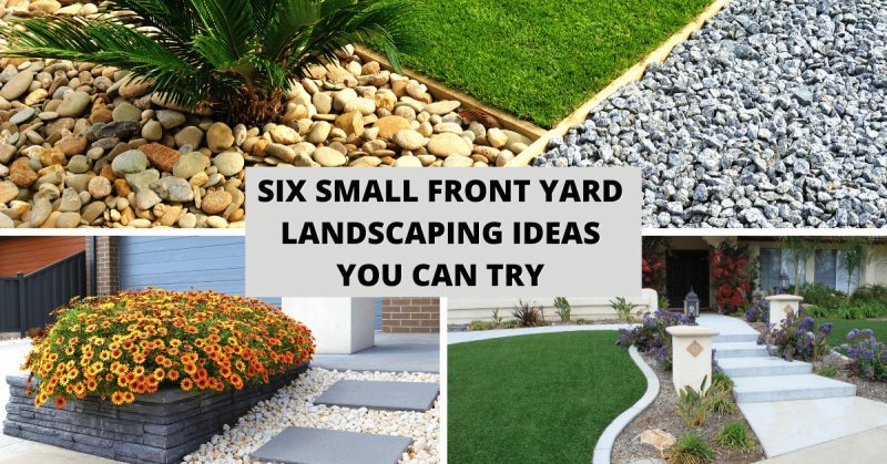 Six Small Front Yard Landscaping Ideas You Can Try