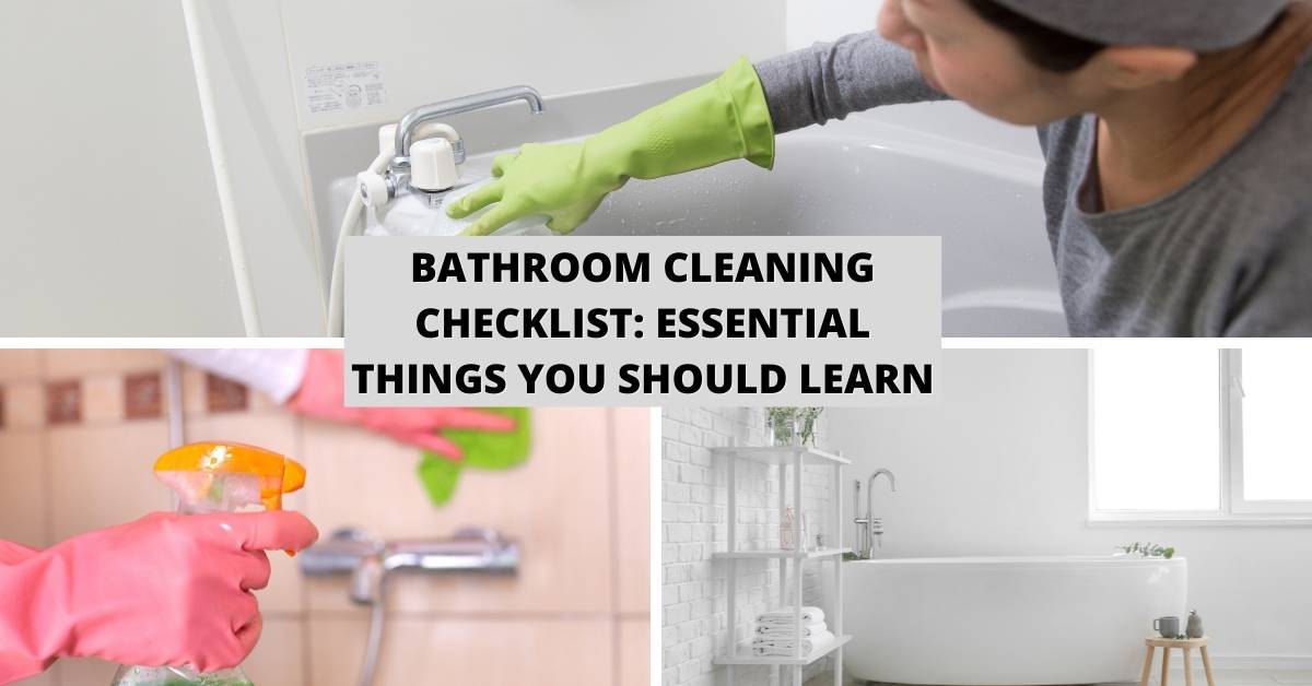 Bathroom Cleaning Checklist Essential Things You Should Learn