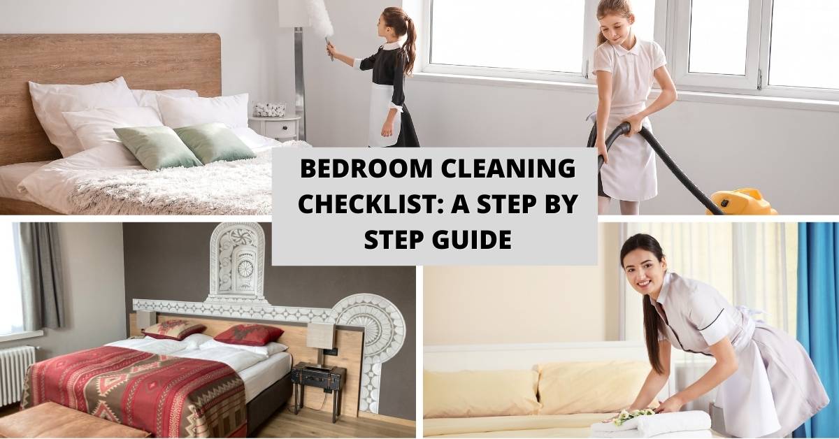 Bedroom Cleaning Checklist: A Step by Step Guide