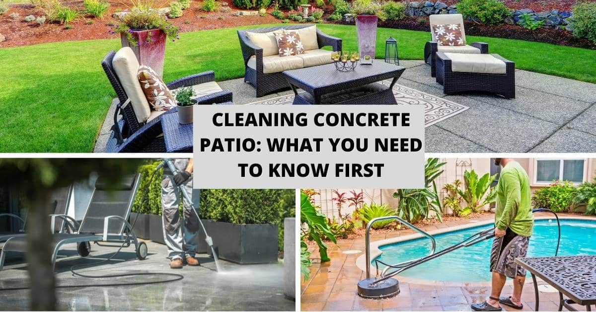 Cleaning Concrete Patio What You Need to Know First