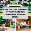 How to Clean Different Types of Outdoor Furniture Tips and Hacks