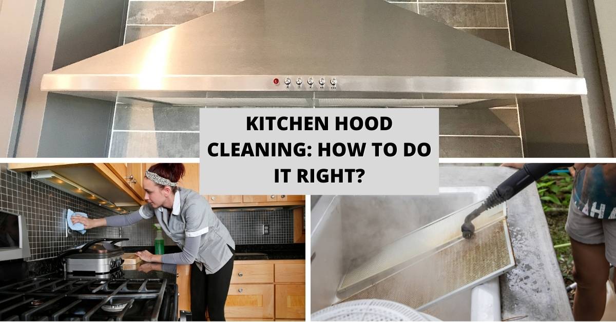 Kitchen Hood Cleaning: How to Do it Right?