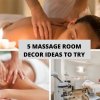 5 Massage Room Decor Ideas to Try