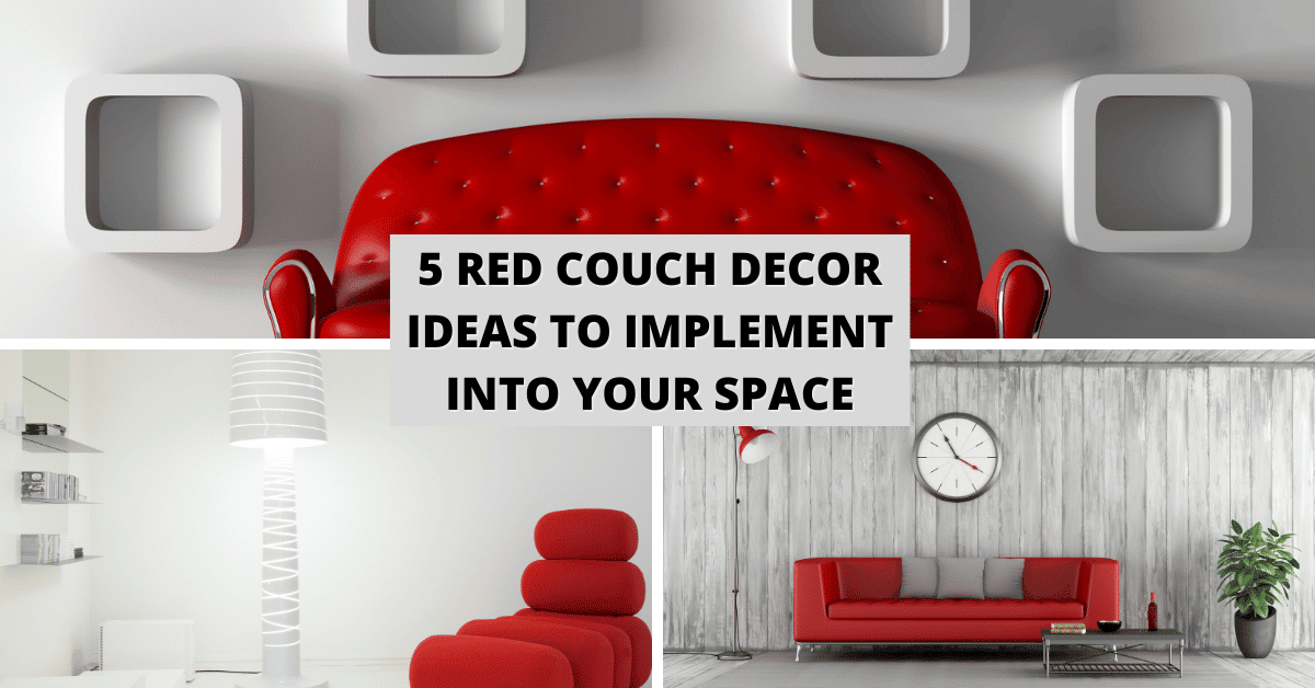 5 Red Couch Decor Ideas to Implement into Your Space