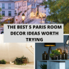 The Best 5 Paris Room Decor Ideas Worth Trying