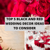 Top 5 Black and Red Wedding Decor Ideas to Consider