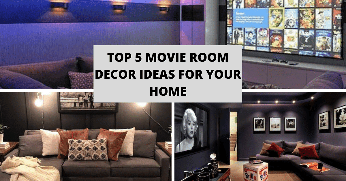Top 5 Movie Room Decor Ideas for Your Home