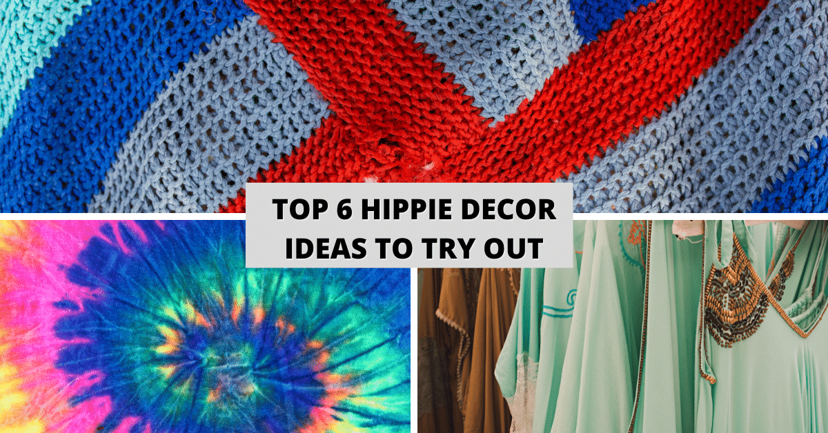 Top 6 Hippie Decor Ideas to Try Out
