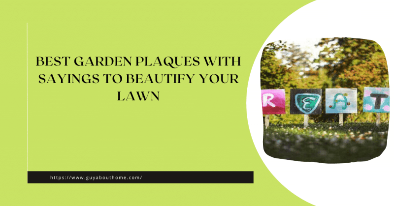 Best Garden Plaques With Sayings to Beautify Your Lawn