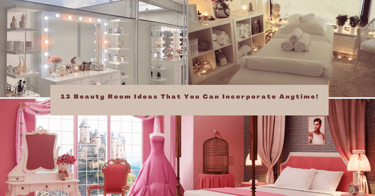 13 Beauty Room Ideas That You Can Incorporate Anytime!