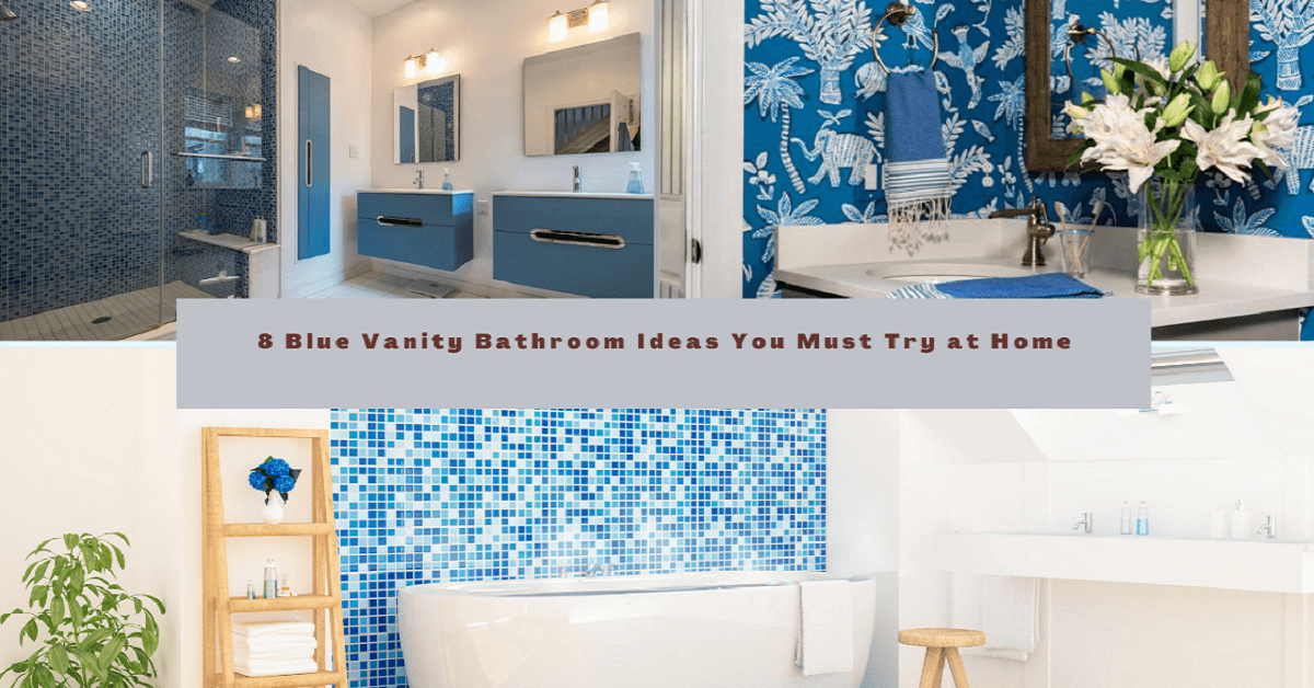 8 Blue Vanity Bathroom Ideas That You Should Try at Home