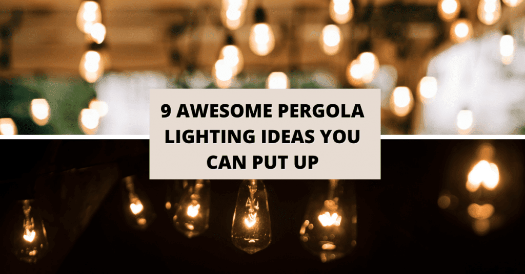 9 Awesome Pergola Lighting Ideas You Can Put Up