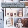 10 Spectacular Living Room Toy Storage Ideas for Kids