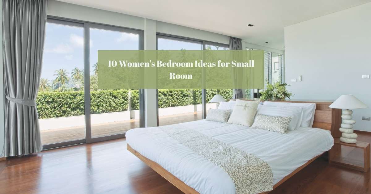 10 Women's Bedroom Ideas for Small Room