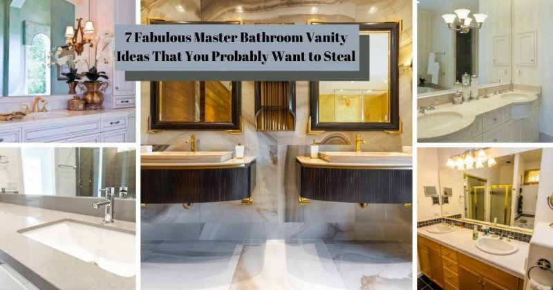 7 Fabulous Master Bathroom Vanity Ideas That You Probably Want to Steal