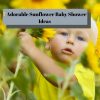 7-Adorable-Sunflower-Baby-Shower-Ideas