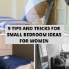 9 Tips and Tricks for Small Bedroom Ideas For Women