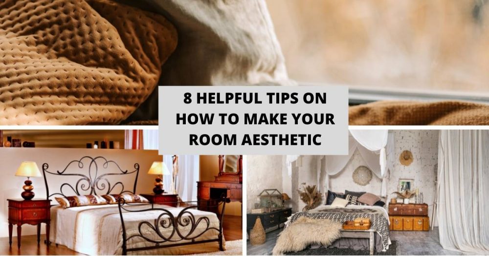 8 Helpful Tips on How to Make Your Room Aesthetic