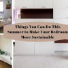Things You Can Do This Summer to Make Your Bedroom More Sustainable