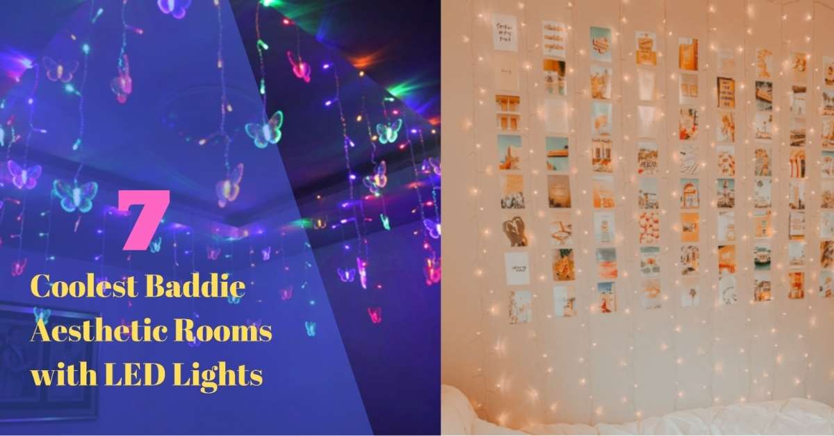 7 Coolest Baddie Aesthetic Rooms with LED Lights