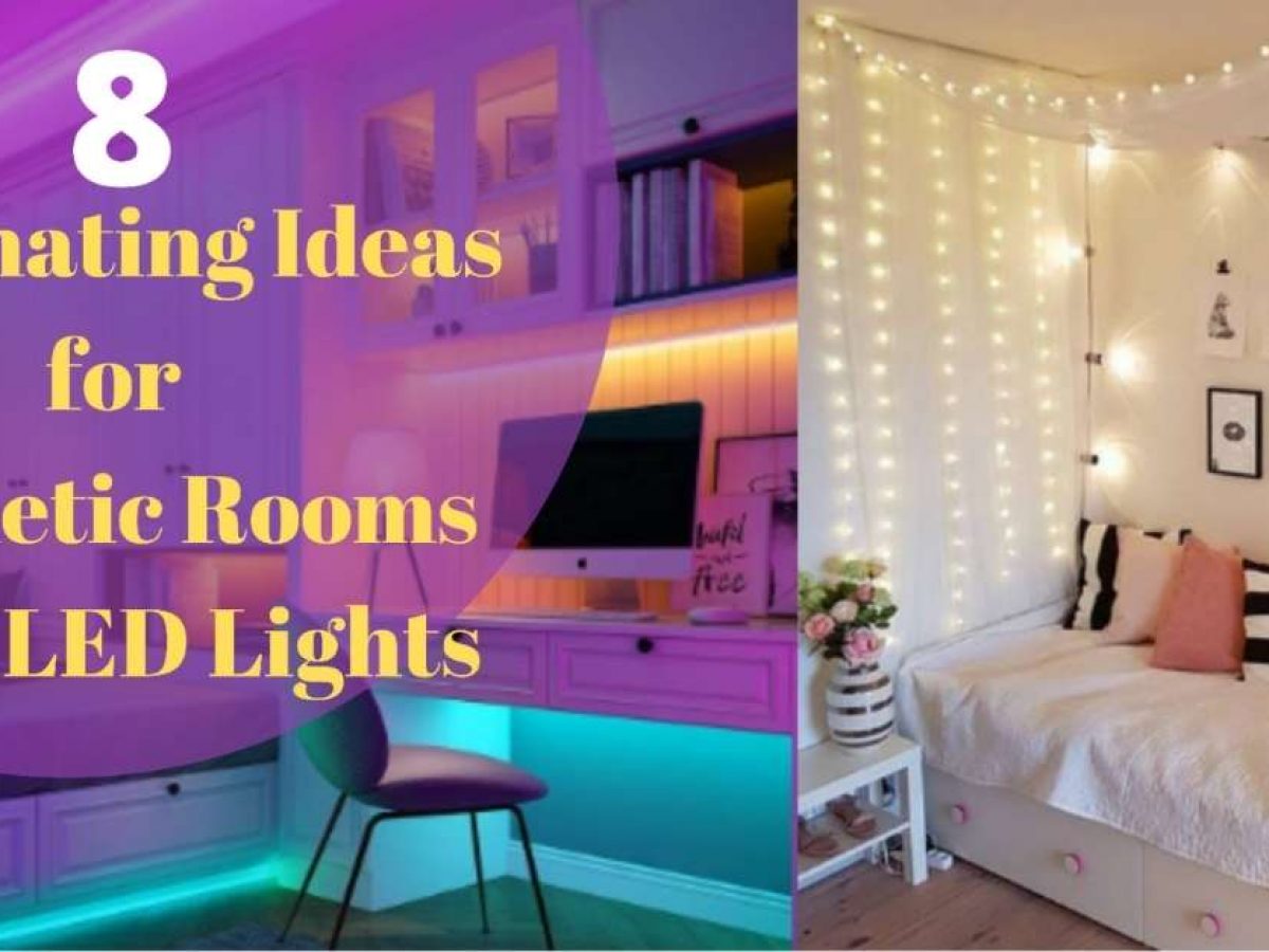 8 Fascinating Ideas for Aesthetic Rooms With LED Lights