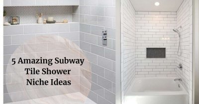 5 Amazing Subway Tile Shower Niche Ideas