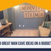 9 Great Man Cave Ideas On A Budget