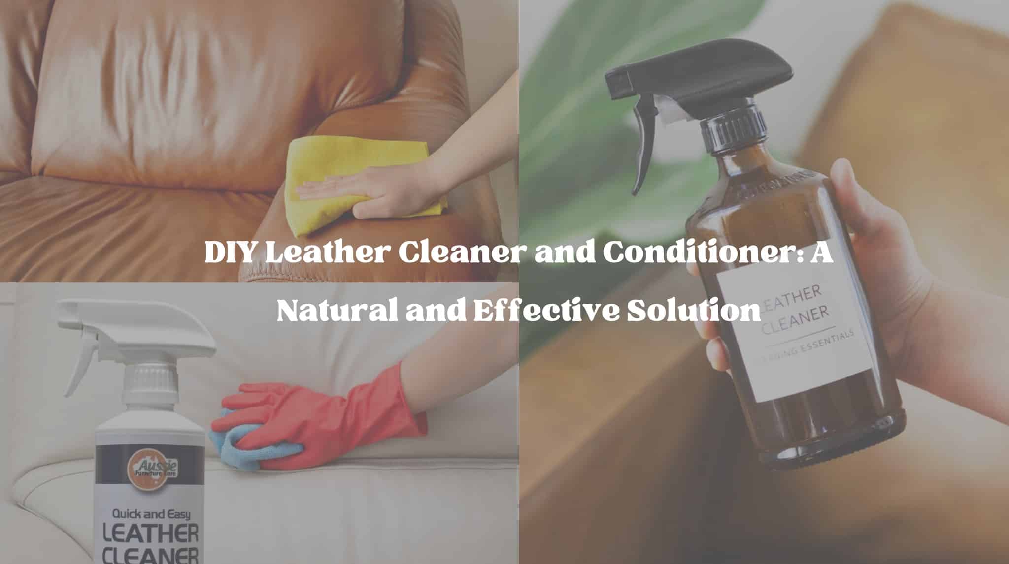 How to Create Homemade DIY Conditioner for Leather Goods – LeatherNeo